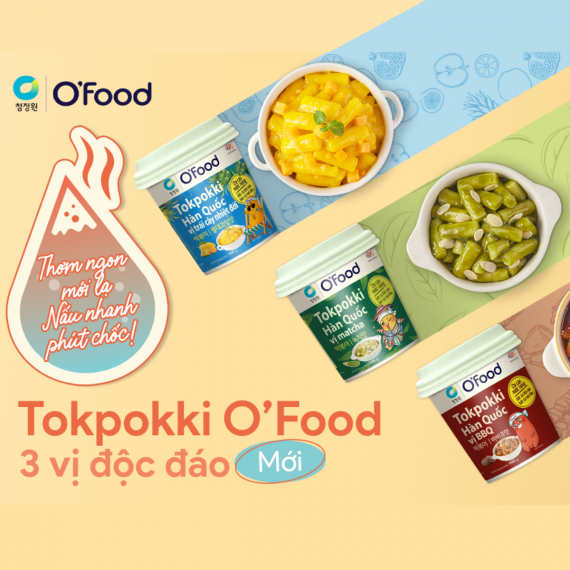 O’FOOD CHÀO HÈ VỚI 3 VỊ TOKPOKKI ĐỘC ĐÁO MỚI